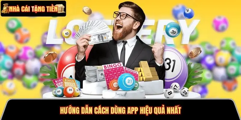Hướng dẫn cách dùng app hiệu quả nhất